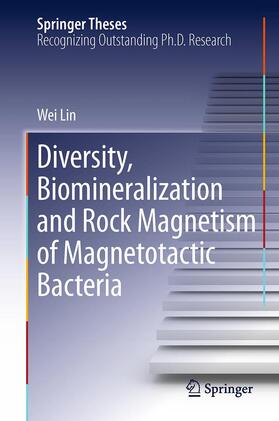 Lin |  Diversity, Biomineralization and Rock Magnetism of Magnetotactic Bacteria | Buch |  Sack Fachmedien