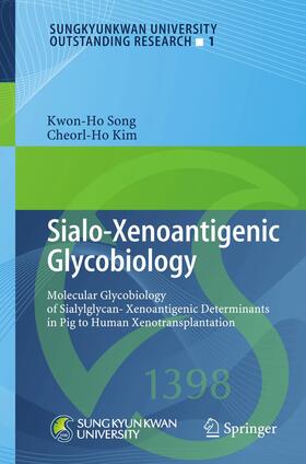 Kim / Song |  Sialo-Xenoantigenic Glycobiology | Buch |  Sack Fachmedien