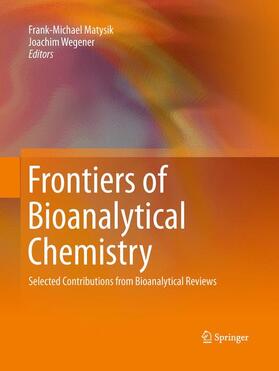 Wegener / Matysik |  Frontiers of Bioanalytical Chemistry | Buch |  Sack Fachmedien