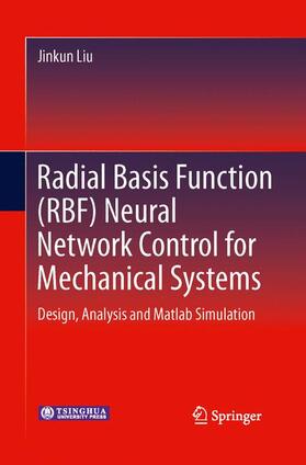 Liu |  Radial Basis Function (RBF) Neural Network Control for Mechanical Systems | Buch |  Sack Fachmedien
