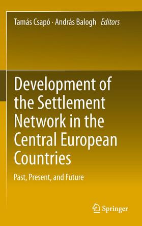 Balogh / Csapó |  Development of the Settlement Network in the Central European Countries | Buch |  Sack Fachmedien