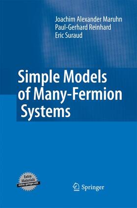 Maruhn / Suraud / Reinhard |  Simple Models of Many-Fermion Systems | Buch |  Sack Fachmedien