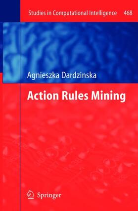 Dardzinska |  Action Rules Mining | Buch |  Sack Fachmedien