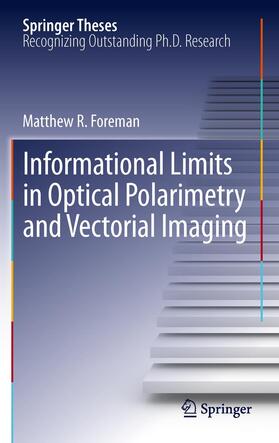 Foreman |  Informational Limits in Optical Polarimetry and Vectorial Imaging | Buch |  Sack Fachmedien