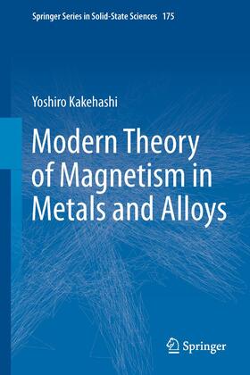 Kakehashi |  Modern Theory of Magnetism in Metals and Alloys | Buch |  Sack Fachmedien