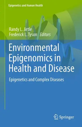 Tyson / Jirtle |  Environmental Epigenomics in Health and Disease | Buch |  Sack Fachmedien