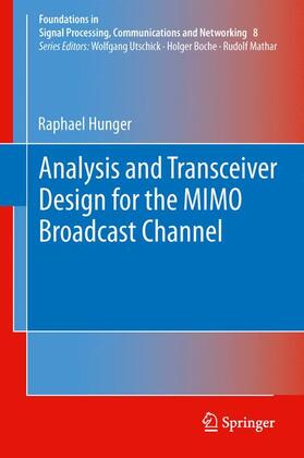 Hunger |  Analysis and Transceiver Design for the MIMO Broadcast Channel | Buch |  Sack Fachmedien