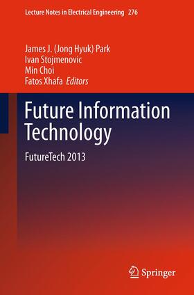 Park / Xhafa / Stojmenovic |  Future Information Technology | Buch |  Sack Fachmedien