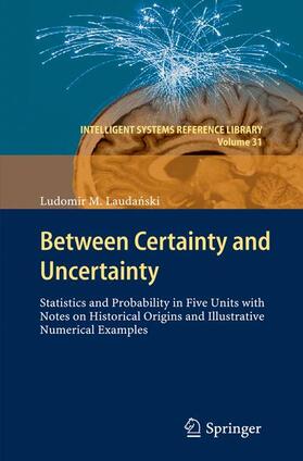 Laudanski / Laudanski |  Between Certainty and Uncertainty | Buch |  Sack Fachmedien