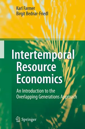 Bednar-Friedl / Farmer |  Intertemporal Resource Economics | Buch |  Sack Fachmedien