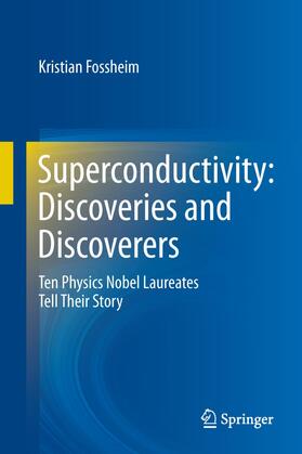 Fossheim |  Superconductivity: Discoveries and Discoverers | Buch |  Sack Fachmedien