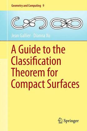 Xu / Gallier |  A Guide to the Classification Theorem for Compact Surfaces | Buch |  Sack Fachmedien