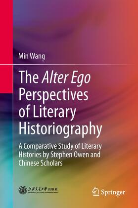 Wang |  The Alter Ego Perspectives of Literary Historiography | Buch |  Sack Fachmedien