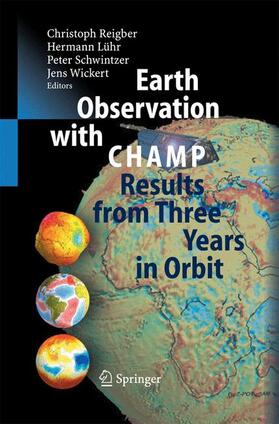 Reigber / Wickert / Lühr |  Earth Observation with CHAMP | Buch |  Sack Fachmedien