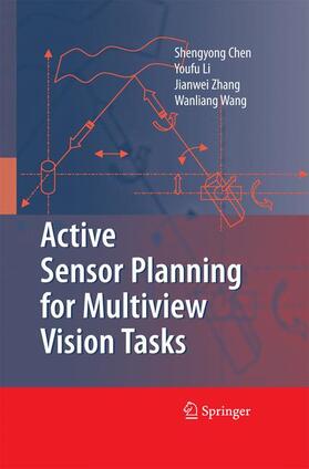 Chen / Wang / Li |  Active Sensor Planning for Multiview Vision Tasks | Buch |  Sack Fachmedien