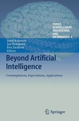 Kelemen / Zackova / Romportl |  Beyond Artificial Intelligence | Buch |  Sack Fachmedien