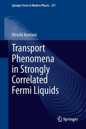 Kontani |  Transport Phenomena in Strongly Correlated Fermi Liquids | Buch |  Sack Fachmedien