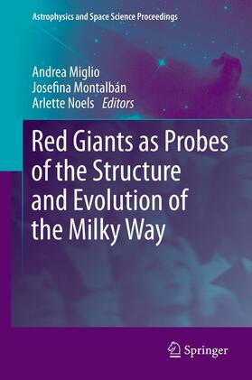 Miglio / Noels / Montalbán |  Red Giants as Probes of the Structure and Evolution of the Milky Way | Buch |  Sack Fachmedien
