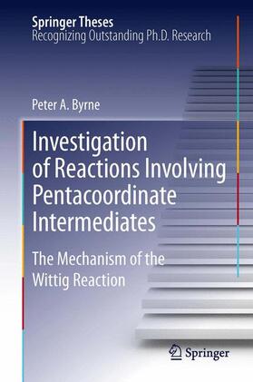 Byrne |  Investigation of Reactions Involving Pentacoordinate Intermediates | Buch |  Sack Fachmedien