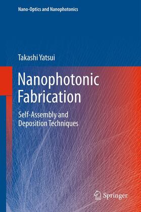 Yatsui |  Nanophotonic Fabrication | Buch |  Sack Fachmedien