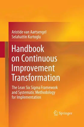 Kurtoglu / van Aartsengel |  Handbook on Continuous Improvement Transformation | Buch |  Sack Fachmedien