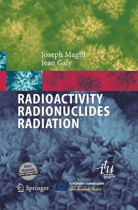 Galy / Magill |  Radioactivity  Radionuclides  Radiation | Buch |  Sack Fachmedien