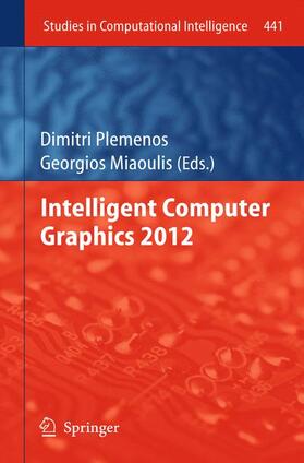 Miaoulis / Plemenos |  Intelligent Computer Graphics 2012 | Buch |  Sack Fachmedien