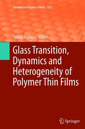 Kanaya |  Glass Transition, Dynamics and Heterogeneity of Polymer Thin Films | Buch |  Sack Fachmedien