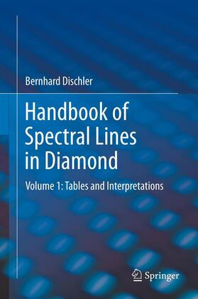 Dischler |  Handbook of Spectral Lines in Diamond | Buch |  Sack Fachmedien