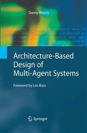 Weyns |  Architecture-Based Design of Multi-Agent Systems | Buch |  Sack Fachmedien