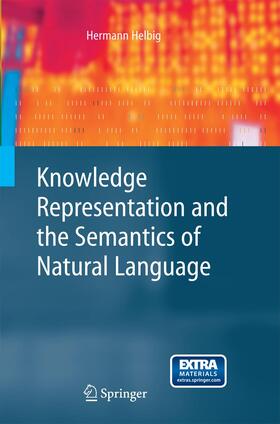 Helbig |  Knowledge Representation and the Semantics of Natural Language | Buch |  Sack Fachmedien
