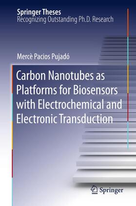 Pacios Pujadó |  Carbon Nanotubes as Platforms for Biosensors with Electrochemical and Electronic Transduction | Buch |  Sack Fachmedien
