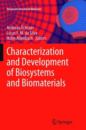 Öchsner / Altenbach / da Silva |  Characterization and Development of Biosystems and Biomaterials | Buch |  Sack Fachmedien