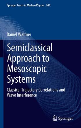 Waltner |  Semiclassical Approach to Mesoscopic Systems | Buch |  Sack Fachmedien