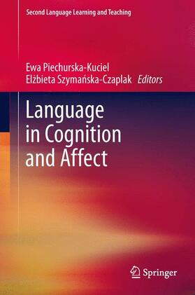 Szymanska-Czaplak / Piechurska-Kuciel / Szymanska-Czaplak |  Language in Cognition and Affect | Buch |  Sack Fachmedien