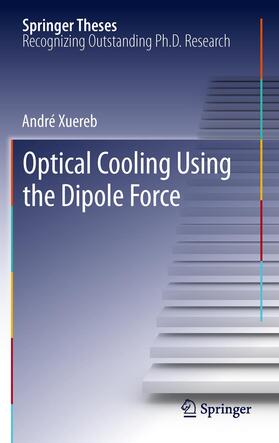 Xuereb |  Optical Cooling Using the Dipole Force | Buch |  Sack Fachmedien