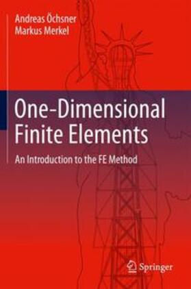 Öchsner / Merkel |  One-Dimensional Finite Elements | Buch |  Sack Fachmedien