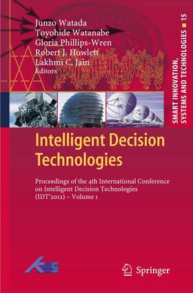 Watada / Watanabe / Jain |  Intelligent Decision Technologies | Buch |  Sack Fachmedien