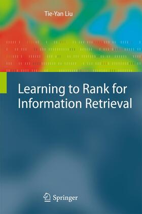 Liu | Learning to Rank for Information Retrieval | Buch | 978-3-642-44124-0 | sack.de