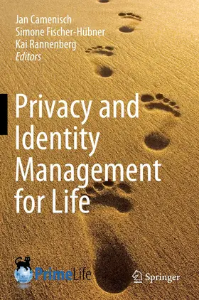 Camenisch / Rannenberg / Fischer-Hübner | Privacy and Identity Management for Life | Buch | 978-3-642-44203-2 | sack.de