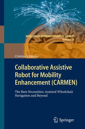 Urdiales |  Collaborative Assistive Robot for Mobility Enhancement (CARMEN) | Buch |  Sack Fachmedien