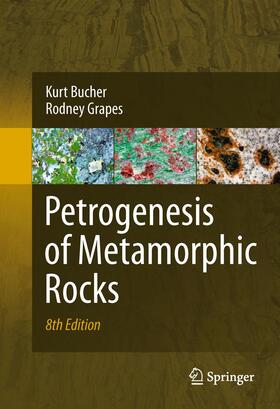 Grapes / Bucher |  Petrogenesis of Metamorphic Rocks | Buch |  Sack Fachmedien