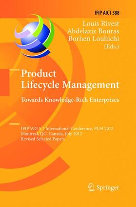 Rivest / Louhichi / Bouras |  Product Lifecycle Management: Towards Knowledge-Rich Enterprises | Buch |  Sack Fachmedien