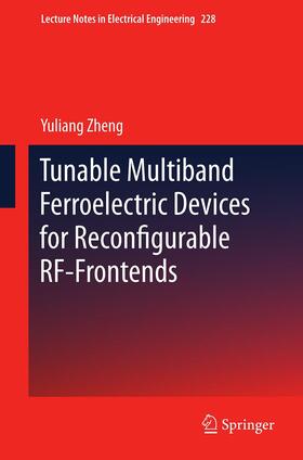 Zheng |  Tunable Multiband Ferroelectric Devices for Reconfigurable RF-Frontends | Buch |  Sack Fachmedien
