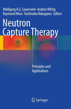 Sauerwein / Nakagawa / Wittig |  Neutron Capture Therapy | Buch |  Sack Fachmedien