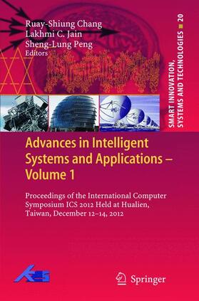 Chang / Peng / Jain |  Advances in Intelligent Systems and Applications - Volume 1 | Buch |  Sack Fachmedien