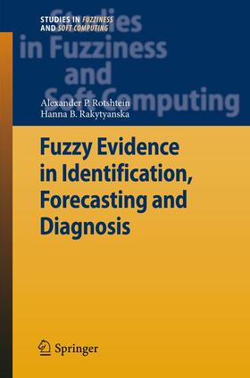 Rakytyanska / Rotshtein |  Fuzzy Evidence in Identification, Forecasting and Diagnosis | Buch |  Sack Fachmedien