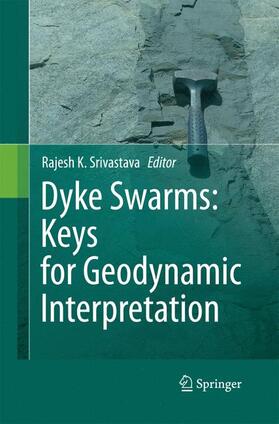 Srivastava |  Dyke Swarms:  Keys for Geodynamic Interpretation | Buch |  Sack Fachmedien