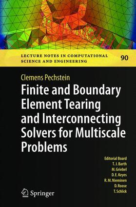 Pechstein |  Finite and Boundary Element Tearing and Interconnecting Solvers for Multiscale Problems | Buch |  Sack Fachmedien