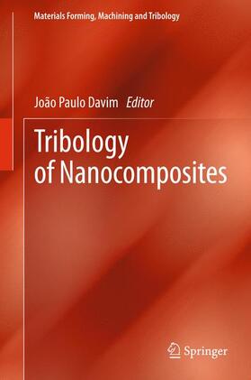 Davim J |  Tribology of Nanocomposites | Buch |  Sack Fachmedien